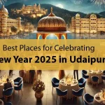 Best Places for Celebrating New Year 2025 in Udaipur